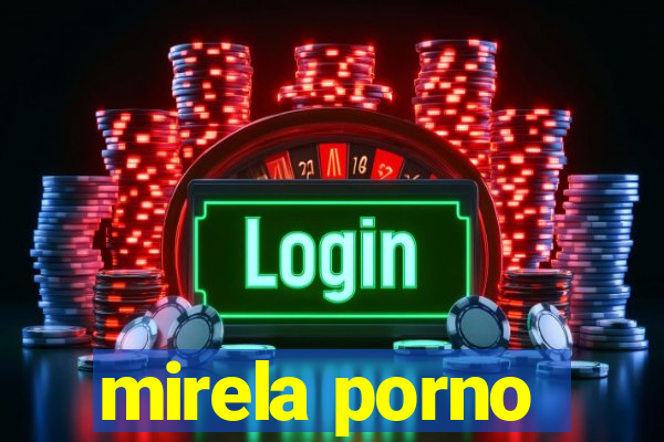 mirela porno